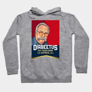 Diabeetus, Wilford Brimley meme Hoodie